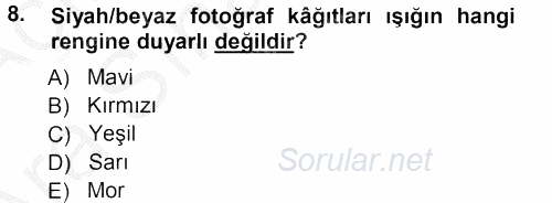 Temel Fotoğrafçılık 2012 - 2013 Ara Sınavı 8.Soru