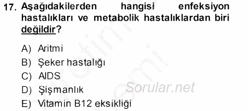 Yaşlı ve Hasta Bakım Hizmetleri 2014 - 2015 Dönem Sonu Sınavı 17.Soru