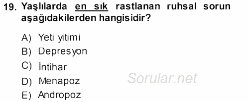 Yaşlı ve Hasta Bakım Hizmetleri 2014 - 2015 Dönem Sonu Sınavı 19.Soru