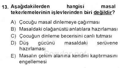 Okulöncesinde Çocuk Edebiyatı 2013 - 2014 Dönem Sonu Sınavı 13.Soru