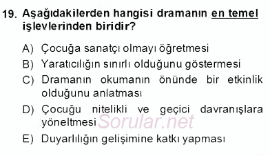 Okulöncesinde Çocuk Edebiyatı 2013 - 2014 Dönem Sonu Sınavı 19.Soru