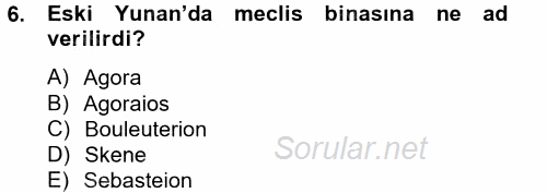 Genel Uygarlık Tarihi 2014 - 2015 Tek Ders Sınavı 6.Soru