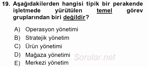 Perakende Yönetimi 2017 - 2018 Ara Sınavı 19.Soru