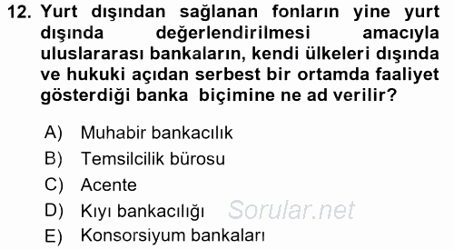 Bankaların Yönetimi Ve Denetimi 2016 - 2017 Dönem Sonu Sınavı 12.Soru