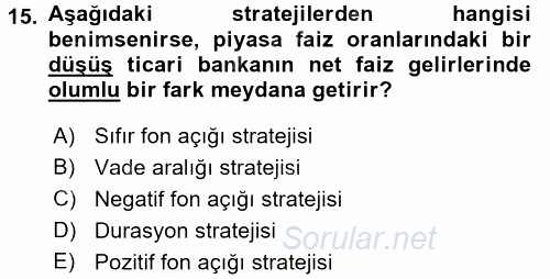 Bankaların Yönetimi Ve Denetimi 2016 - 2017 Dönem Sonu Sınavı 15.Soru