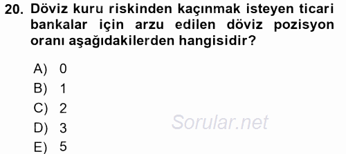 Bankaların Yönetimi Ve Denetimi 2016 - 2017 Dönem Sonu Sınavı 20.Soru