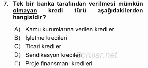 Bankaların Yönetimi Ve Denetimi 2016 - 2017 Dönem Sonu Sınavı 7.Soru