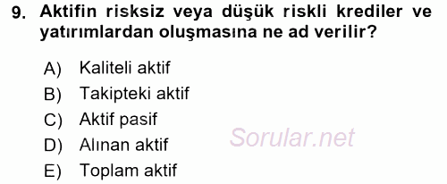 Bankaların Yönetimi Ve Denetimi 2016 - 2017 Dönem Sonu Sınavı 9.Soru