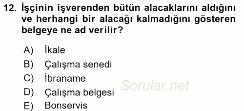 Çalışma İlişkileri 2017 - 2018 Dönem Sonu Sınavı 12.Soru