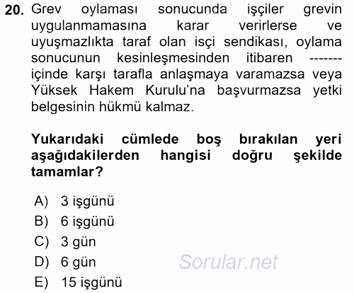Çalışma İlişkileri 2017 - 2018 Dönem Sonu Sınavı 20.Soru