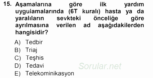 Temel İlk Yardım Bilgisi 2012 - 2013 Dönem Sonu Sınavı 15.Soru