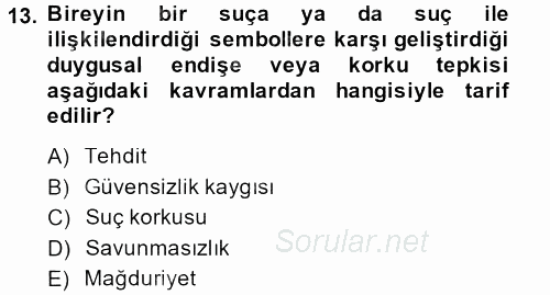 Suç Sosyolojisi 2013 - 2014 Tek Ders Sınavı 13.Soru