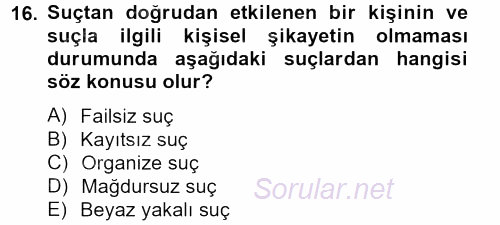 Suç Sosyolojisi 2013 - 2014 Tek Ders Sınavı 16.Soru