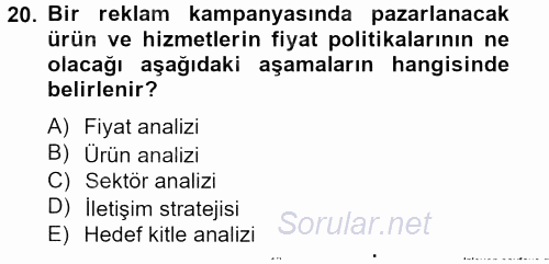 Bütünleşik Pazarlama İletişimi 2013 - 2014 Tek Ders Sınavı 20.Soru