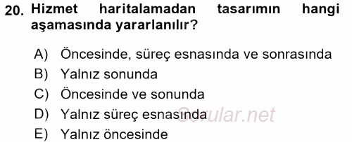 Hizmet Tasarımı 2017 - 2018 Dönem Sonu Sınavı 20.Soru