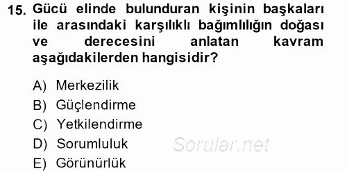 Örgütsel Davranış 2013 - 2014 Dönem Sonu Sınavı 15.Soru