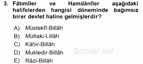 İslam Tarihi ve Medeniyeti 2 2017 - 2018 Dönem Sonu Sınavı 3.Soru
