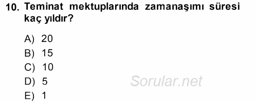 Bankalarda Kredi Yönetimi 2013 - 2014 Dönem Sonu Sınavı 10.Soru