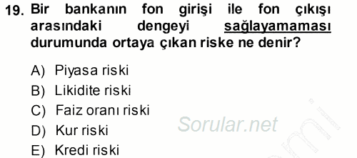 Bankalarda Kredi Yönetimi 2013 - 2014 Dönem Sonu Sınavı 19.Soru