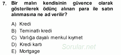 Bankalarda Kredi Yönetimi 2013 - 2014 Dönem Sonu Sınavı 7.Soru