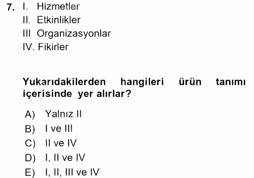 Pazarlama Yönetimi 2017 - 2018 3 Ders Sınavı 7.Soru