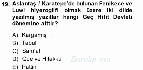 Eski Anadolu Tarihi 2014 - 2015 Ara Sınavı 19.Soru