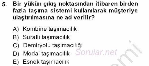 Lojistik Yönetimi 2014 - 2015 Dönem Sonu Sınavı 5.Soru