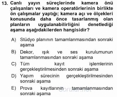 Radyo ve Televizyon Stüdyoları 2015 - 2016 Dönem Sonu Sınavı 13.Soru
