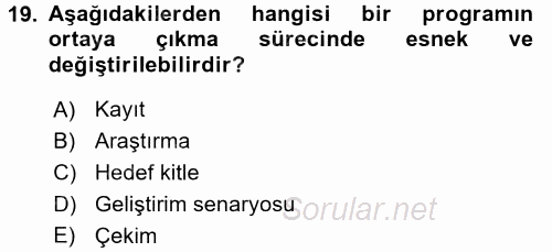 Radyo ve Televizyon Stüdyoları 2015 - 2016 Dönem Sonu Sınavı 19.Soru