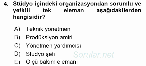 Radyo ve Televizyon Stüdyoları 2015 - 2016 Dönem Sonu Sınavı 4.Soru