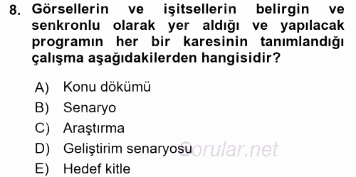 Radyo ve Televizyon Stüdyoları 2015 - 2016 Dönem Sonu Sınavı 8.Soru