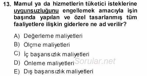 Lojistik Maliyetleri ve Raporlama 1 2013 - 2014 Ara Sınavı 13.Soru