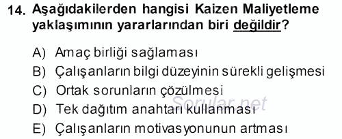 Lojistik Maliyetleri ve Raporlama 1 2013 - 2014 Ara Sınavı 14.Soru