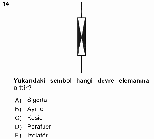 Elektrik Bakım, Arıza Bulma ve Güvenlik 2015 - 2016 Tek Ders Sınavı 14.Soru