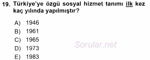 Sosyal Hizmet Uygulamaları 2016 - 2017 Ara Sınavı 19.Soru