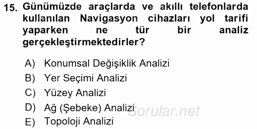 Coğrafi Bilgi Sistemlerine Giriş 2017 - 2018 Dönem Sonu Sınavı 15.Soru