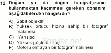 Fotoğrafın Kullanım Alanları 2013 - 2014 Tek Ders Sınavı 12.Soru