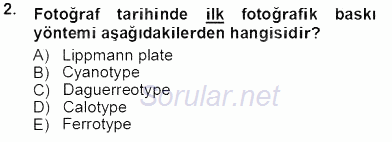 Fotoğrafın Kullanım Alanları 2013 - 2014 Tek Ders Sınavı 2.Soru