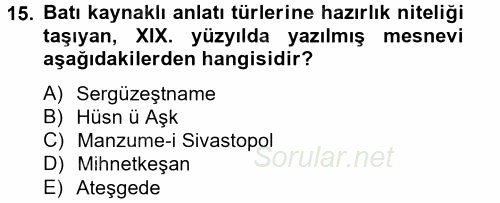 XIX. Yüzyıl Türk Edebiyatı 2014 - 2015 Tek Ders Sınavı 15.Soru