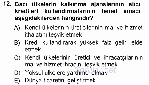 Dış Ticaretin Finansmanı ve Teşviki 2014 - 2015 Tek Ders Sınavı 12.Soru