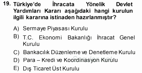 Dış Ticaretin Finansmanı ve Teşviki 2014 - 2015 Tek Ders Sınavı 19.Soru