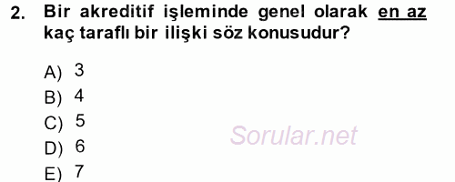 Dış Ticaretin Finansmanı ve Teşviki 2014 - 2015 Tek Ders Sınavı 2.Soru