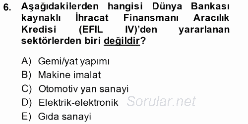 Dış Ticaretin Finansmanı ve Teşviki 2014 - 2015 Tek Ders Sınavı 6.Soru