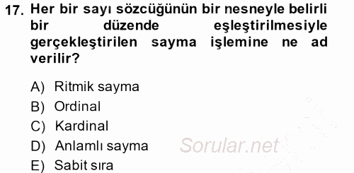 Okulöncesinde Matematik Eğitimi 2013 - 2014 Dönem Sonu Sınavı 17.Soru