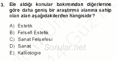 Estetik ve Sanat Felsefesi 2013 - 2014 Ara Sınavı 3.Soru