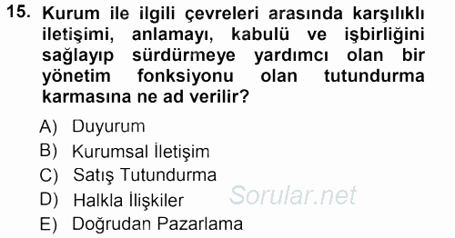 Perakende Yönetimi 2012 - 2013 Dönem Sonu Sınavı 15.Soru