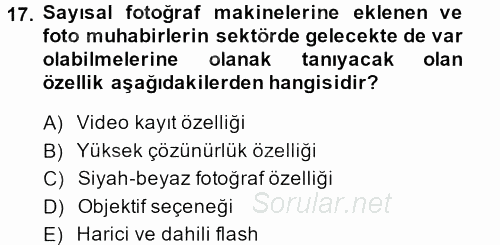 Basın Fotoğrafçılığı 2013 - 2014 Tek Ders Sınavı 17.Soru