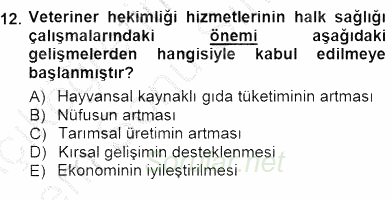 Veteriner Hizmetleri Mevzuatı ve Etik 2012 - 2013 Dönem Sonu Sınavı 12.Soru