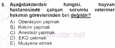 Veteriner Hizmetleri Mevzuatı ve Etik 2012 - 2013 Dönem Sonu Sınavı 5.Soru