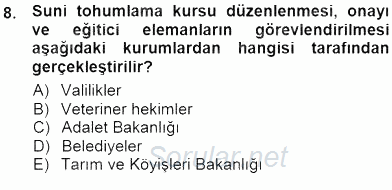 Veteriner Hizmetleri Mevzuatı ve Etik 2012 - 2013 Dönem Sonu Sınavı 8.Soru